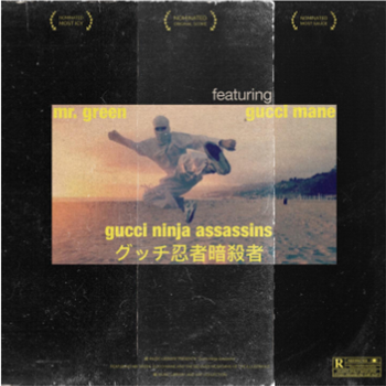 Mr. Green feat. Gucci Mane - Gucci Ninja Assassins (7") - Green Music Group Mr. Green feat. Gucci Mane - Gucci Ninja Assassins (7") - Green Music Group