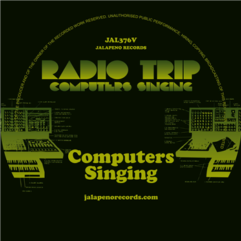Radio Trip - Computers Singing - Jalapeno Records