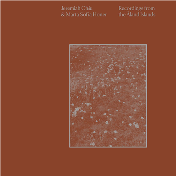 Jeremiah Chiu & Marta Sofia Honer - Recordings From the Åland Islands (Black Vinyl) - International Anthem Recording Co.