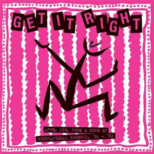 VARIOUS - Get It Right: Afro Dub Funk & Punk Of Recreational Records 81-‘82 (2 X 12") - Emotional Rescue
