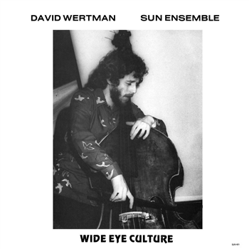 David Wertman & Sun Ensemble - Wide Eye Culture (Deluxe 3 X 12" Version) - BBE Music
