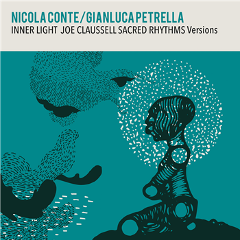 Nicola Conte & Gianluca Petrella - Inner Light - Joe Claussel Sacred Rhythms Versions - Schema Records