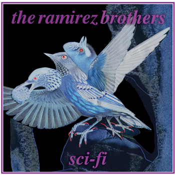 The Ramirez Brothers - Sci-Fi - Todres Records The Ramirez Brothers - Sci-Fi - Todres Records