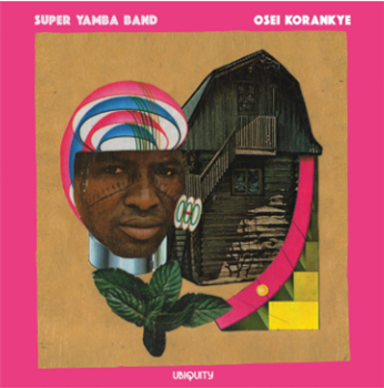 Super Yamba Band featuring Osei Korankye - Ubiquity Records