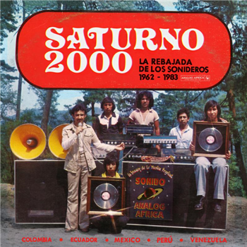 VARIOUS ARTISTS - SATURNO 2000 - LA REBAJADA DE LOS SONIDEROS 1962-1983 (2 X LP) - Analog Africa
