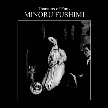 Minoru Fushimi - Thanatos Of Funk - 180g