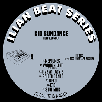 Kid Sundance - Tien Seconden - Ilian Tape Beat Series