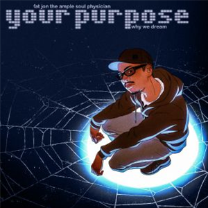 Fat Jon - YOUR PURPOSE 7" - AMPLE SOUL