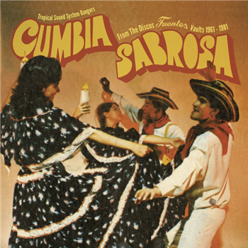 Various Artists - Cumbia Sabrosa: Tropical Sound System Bangers from the Discos Fuentes Vaults 1961-1981 - Rocafort Records