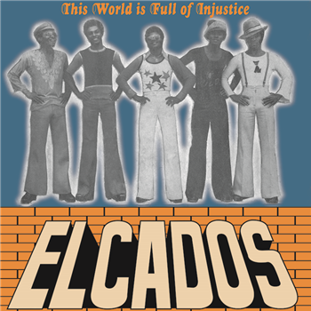 ELCADOS - THIS WORLD IS FULL OF INJUSTICE - Afrodelic Records