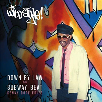 WILD STYLE - DOWN BY LAW/SUBWAY BEAT (KENNY DOPE EDITS) - Mr Bongo Records
