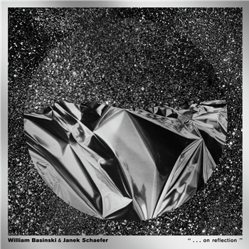 William Basinski & Janek Schaefer - . . . on reflection - Temporary Residence Ltd William Basinski & Janek Schaefer - . . . on reflection - Temporary Residence Ltd
