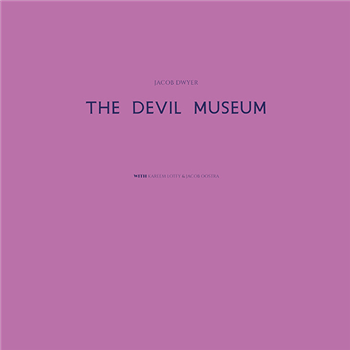 Jacob Dwyer - The Devil Museum (2 X LP) - MANA Jacob Dwyer - The Devil Museum (2 X LP) - MANA