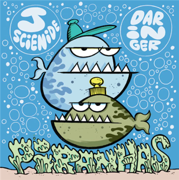 J Scienide & Daringer - Piranhas (Blue 7") - Static King