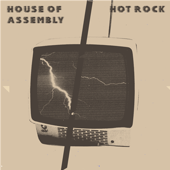 HOUSE OF ASSEMBLY - HOT ROCK - ISLE OF JURA RECORDS HOUSE OF ASSEMBLY - HOT ROCK - ISLE OF JURA RECORDS