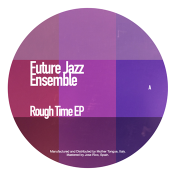 Future Jazz Ensemble - Rough Times EP - Ten Lovers Music