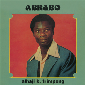 Alhaji K. Frimpong - Abrabo - Hot Casa Records