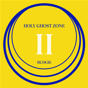 Budgie - Holy Ghost Zone II - Holy Ghost Zone