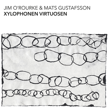 Jim ORourke & Mats Gustafsson - Xylophonen Virtuosen (2 X LP + DL) - Trost