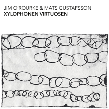 Jim ORourke & Mats Gustafsson - Xylophonen Virtuosen (2 X LP + DL) - Trost Jim ORourke & Mats Gustafsson - Xylophonen Virtuosen (2 X LP + DL) - Trost