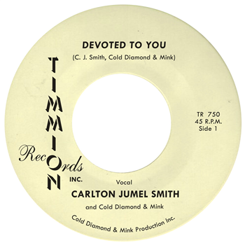 Carlton Jumel Smith & Cold Diamond & Mink - Devoted To You - Timmion Records
