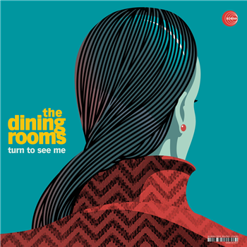The Dining Rooms - Turn To See Me - Schema Records