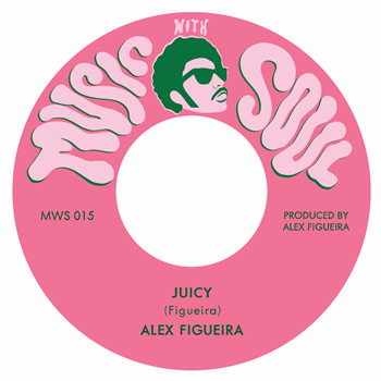 ALEX FIGUEIRA 7" - MUSIC WITH SOUL