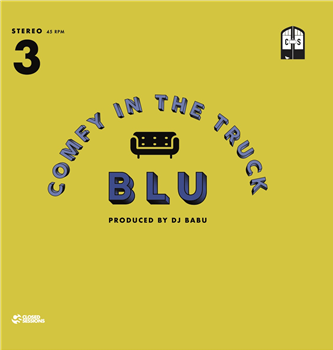 Blu & DJ Babu - COMFY ON THE TRUCK 7" - CLOSED SESSIONS