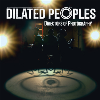 DILATED PEOPLES - DIRECTORS OF PHOTOGRAPHY - Rhymesayers Entertainment