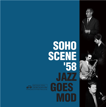 Various Artists - Soho Scene ’58 (Jazz Goes Mod) - Rhythm and Blues Records Various Artists - Soho Scene ’58 (Jazz Goes Mod) - Rhythm and Blues Records