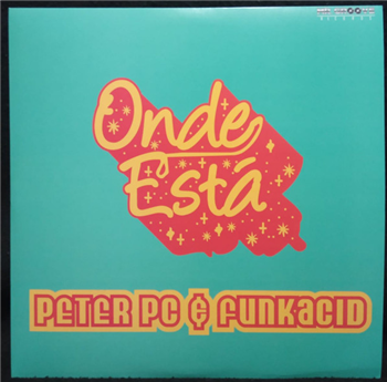 PETER PC & FUNKACID - ONDE ESTÁ - MR. GROOVE RECORDS