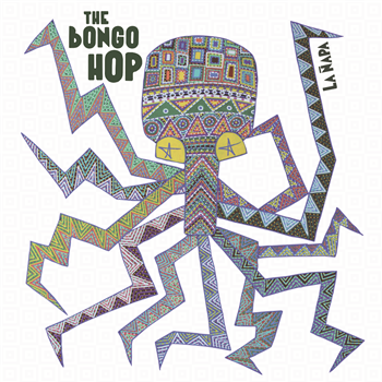 The Bongo Hop - La Ñapa - Underdog Records