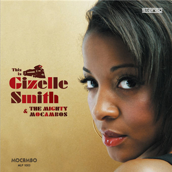 Gizelle Smith - This Is Gizelle Smith & The Mighty Mocambos - Mocambo