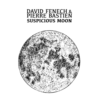 David Fenech & Pierre Bastien - Suspicious Moon - Improved Sequence David Fenech & Pierre Bastien - Suspicious Moon - Improved Sequence