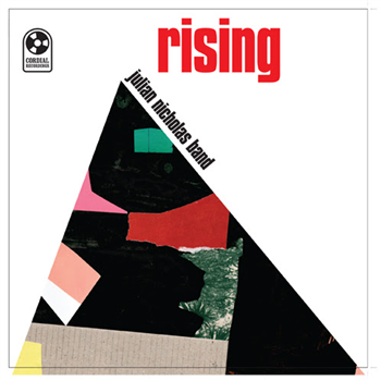 Julian Nicholas Band - Rising - Cordial Recordings Julian Nicholas Band - Rising - Cordial Recordings