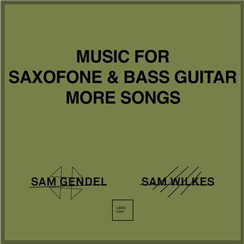 SAM GENDEL / SAM WILKES - MUSIC FOR SAXOPHONE AND BASS GUITAR MORE SONGS - Leaving Records