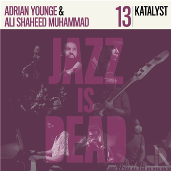 Katalyst, Adrian Younge, Ali Shaheed Muhammad - Katalyst - Jazz Is Dead