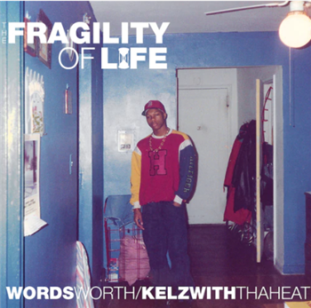 Wordsworth / Kelzwiththeheat - The Fragility of Life  - Wordsworth