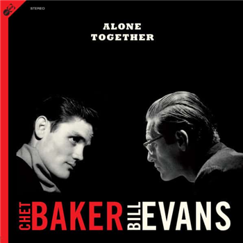 Chet Baker & Bill Evans - Alone Together (180G Audiophile Vinyl) - WAXTIME