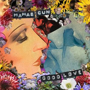 MAMAS GUN - Good Love (7") - P-Vine