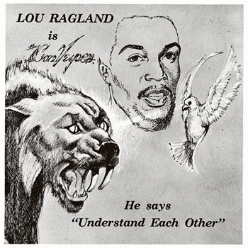 Lou Ragland  - Is The Conveyor "Understand Each Other" (Milky White Vinyl) - Numero Group
