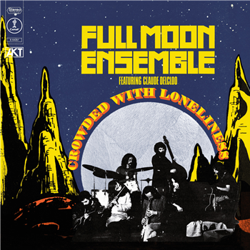 Full Moon Ensemble Claude Delcloo - Crowded With Loneliness - Comet Records