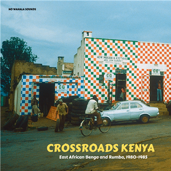 Various Artists - Crossroads Kenya: East African Benga and Rumba, 1980-1985 - No Wahala Sounds