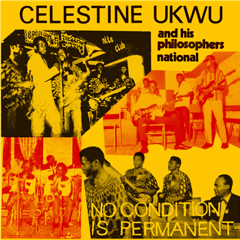 Celestine Ukwu - No Condition Is Permanent - Mississippi Records