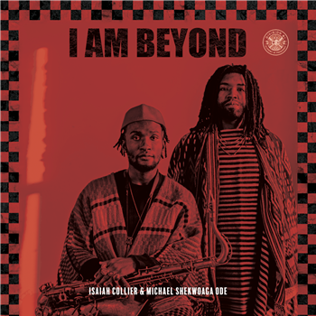 Isaiah Collier & Michael Shekwoaga Ode - I Am Beyond (2 X 12") - Divison81 Isaiah Collier & Michael Shekwoaga Ode - I Am Beyond (2 X 12") - Divison81