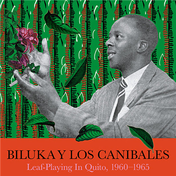 Biluka Y Los Canibales - Leaf-Playing In Quito, 1960-1965 (2 X 12") - Honest Jons Records