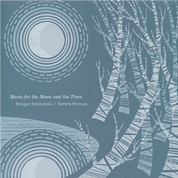 Morgan Szymanski and Tommy Perman - Music for the Moon and the Trees - Blackford Hill