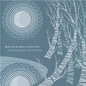 Morgan Szymanski and Tommy Perman - Music for the Moon and the Trees - Blackford Hill Morgan Szymanski and Tommy Perman - Music for the Moon and the Trees - Blackford Hill