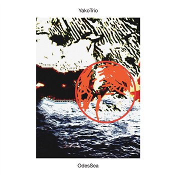 Yako Trio - OdesSea - Fair Weather Friends Records