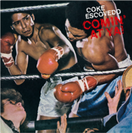 COKE ESCOVEDO - COMIN’ AT YA! (180G) - MUSIC ON VINYL